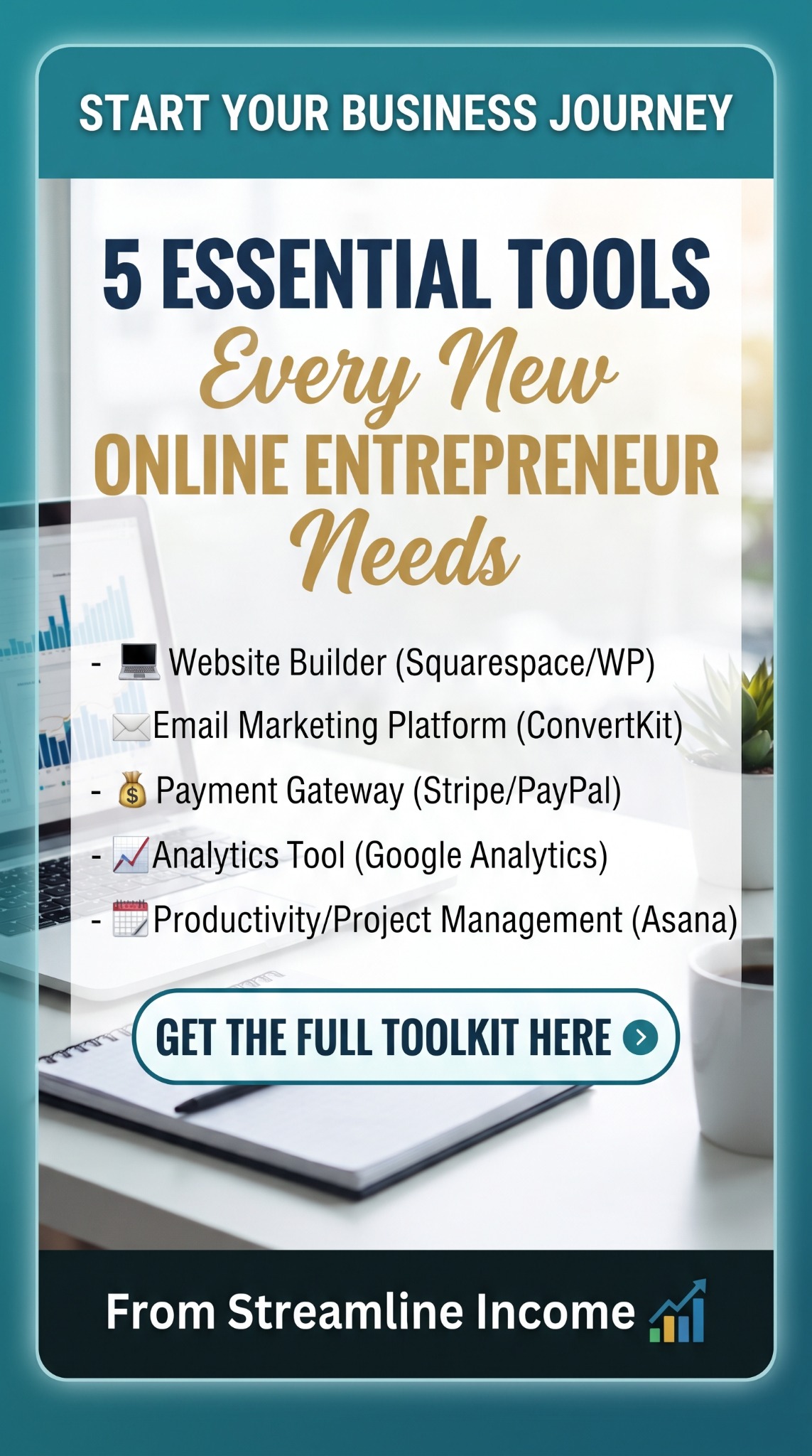 5 Essential Tools Every New Online Entrepreneur Needs: website builder, email platform, payment gateway, analytics and project management